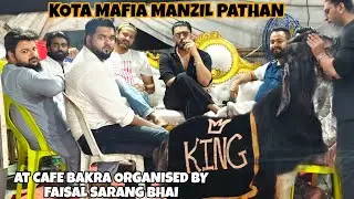 KOTA MAFIA 🔥 YOUTH ICON MANZIL PATHAN 🖤 AT BAKRA CAFE ORGANIZE BY FAISAL SARANG BHAI 💯🔥