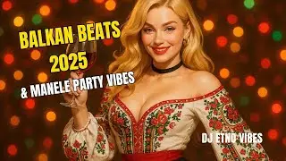 🥁 Balkan Remix Party | Muzică de Chef & Manele Noi 2025 🔥 Romanian Club Beats