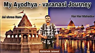 Ayodhya - Varanasi My journey | Ram Mandir to Kashi Vishwanath Vlog #ayodhyavlog  #ayodya #tour 
