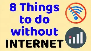 8 Things to do without Internet on Mobile & Computer ⚡ Productive Things to do without WIFI at home🚀
