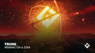 TRUNG - Wishing On A Star | RioX Release