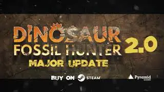 Dinosaur Fossil Hunter 2.0 | Release Update Trailer | STEAM