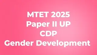 MTET 2025 Paper II UP CDP Gender Development