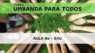 Umbanda para todos: Aula 86 -  Exu
