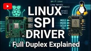 Linux SPI Subsystem : LDD with Raspberry Pi #17
