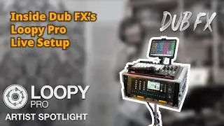 Inside Dub FX&rsquo;s Loopy Pro Live Setup &ndash; Full Tour of His Minimalist Touring Rig
