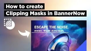 Clipping Mask Tutorial for HTML5 Ads in Bannernow | Google Ads, DV360 & Ad Manager