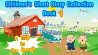 Children&rsquo;s Short Story Collection Book 1 | A Trip to the Beach