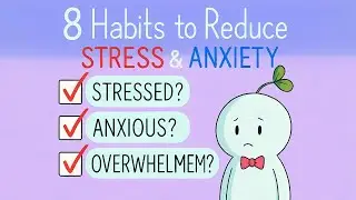 8 Powerful Little Habits to Reduce Your Stress