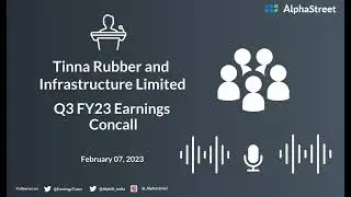Tinna Rubber and Infrastructure Limited Q3 FY23 Earnings Concall