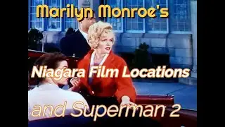 Marilyn Monroe's Niagara and Superman 2 Filming locations at Niagara Falls
