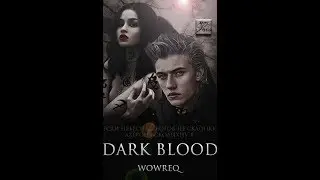 ۝Dark blood➰ Wattpad's