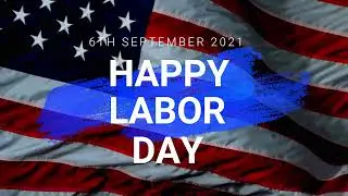 HAPPY LABOR DAY USA 2021