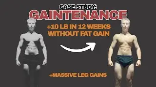 Case Study: How he gained 10lb of lean mass in 12 weeks - the ultimate Maingain strategy