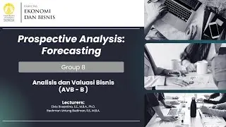 Prospective Analysis: Forecasting | Group 8 AVB-B FEB UI