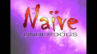 Na&iuml;ve - Underdogs (Full Album 2006)