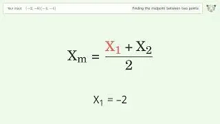 Find the midpoint between two points p1 (-2,-6) and p2 (-4,-4): Step-by-Step Video Solution