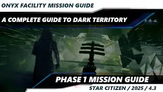 Star Citizen 4.3 | Dark Territory Onyx Investigation Mission Guide | Beginner Friendly | Phase 1