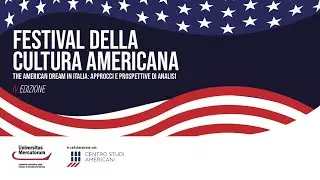Festival della cultura americana | The American dream in Italia approcci e prospettive di analisi
