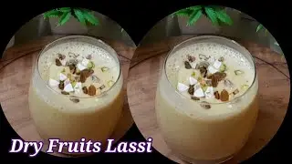 Dry Fruit Lassi Recipe l Dry Fruit Lassi At Home l How To Make Dry Fruit Lassi l AayanshKitchen