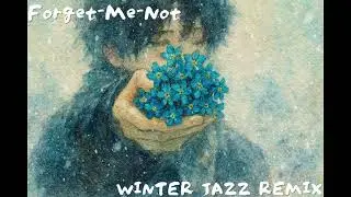 Forget-Me-Not / 尾崎豊 (Cover) -  Winter Jazz Remix ver. | FakeMusic_Japan
