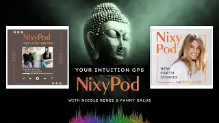 Your Intuition GPS, Fanny Galus on NixyPod #27