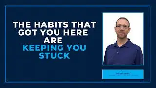 What Got You Here Won&rsquo;t Get You Where You Want to Go (And That&rsquo;s the Problem)