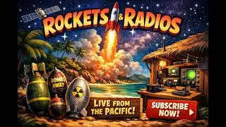 Rockets and Radios Live from the Pacific