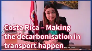 COSTA RICA | Making Decarbonisation in Transport Happen