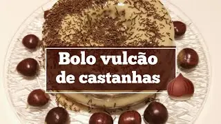 Bolo vulcão de castanhas 🌰