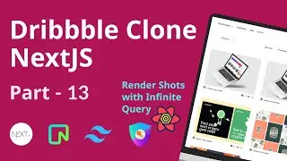 Make FullStack Dribble Clone Using NextJs | Part - 13 🔥 (Render Shots using react Infinite Query )