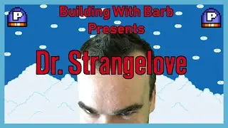 Classic Kaizo?! Building with Barb - Dr. Strangelove -  Mario Maker 2 Part 1