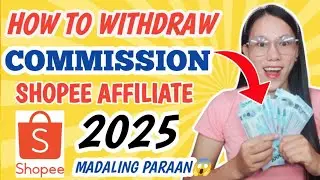 How to WITHDRAW COMMISSION in SHOPEE AFFILIATE 2025 | Step by Step | Own Proof| Easy Tutorial