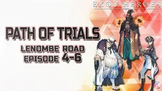 Path of Trials - Lenombe Road 4-6 | Exos Heroes
