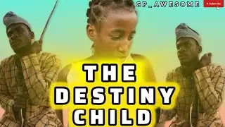 The Destiny Child &ndash; Chosen for Greatness, Hunted by Fate!| NOLLYWOOD MOVIE 2025 #trending #youtube