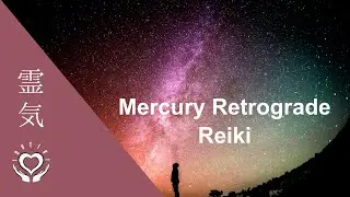 Mercury Retrograde Reiki l Energy Healing for Protection Support & Empowerment