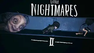OK...Little Nightmares 2 Is Pretty Damn Creepy