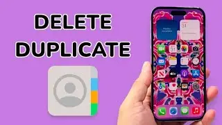 How To Delete Duplicate Contact On iPhone