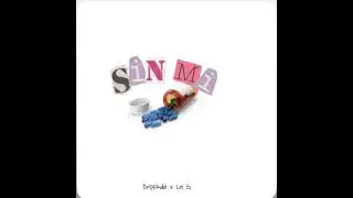 SIN MI CEI G X DRIPPKIDD 💕