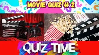 Are you a True Movie Buff? QUIZ #2
