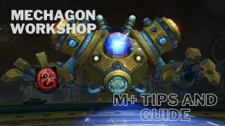 Mechagon Workshop M+ guide (What you need to know)