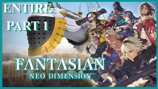 Fantasian Neo Dimension - All Cutscenes of Part 1