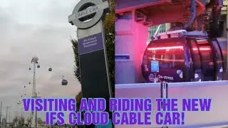 Visiting the new and improved London (IFS Cloud) Cable Car