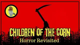 Children of the Corn 1984 - An Adult Nightmare