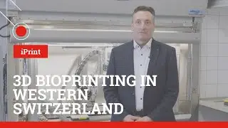 3D Bioprinting in Western Switzerland (iPrint @ Marly Innovation Center)