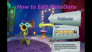 Frosty Editor Tutorial #2: How to Edit MetaData in Plants vs. Zombies GW2