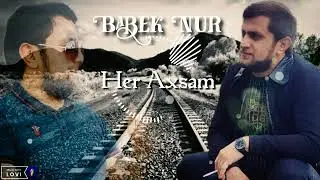 Babək Nur - Her Axşam