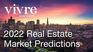 San Francisco Real Estate Market Predictions for 2022 | #sanfrancisco #realestate forecast |  #home