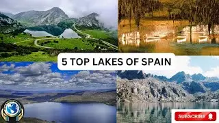 Top 5 lakes in Spain 2023 | Best places to visit in Spain