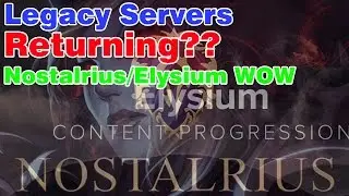 NOSTALRIUS RETURNING?? LEGACY SERVER??│World of Warcraft